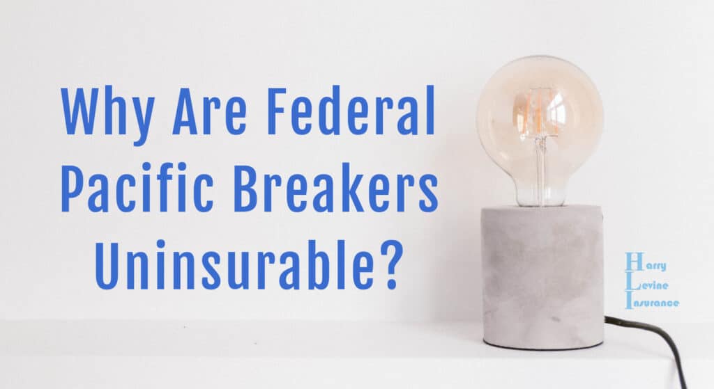 Why are Federal Pacific breakers uninsurable?