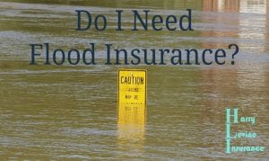 Do I Need Flood Insurance? (In short: yes!)
