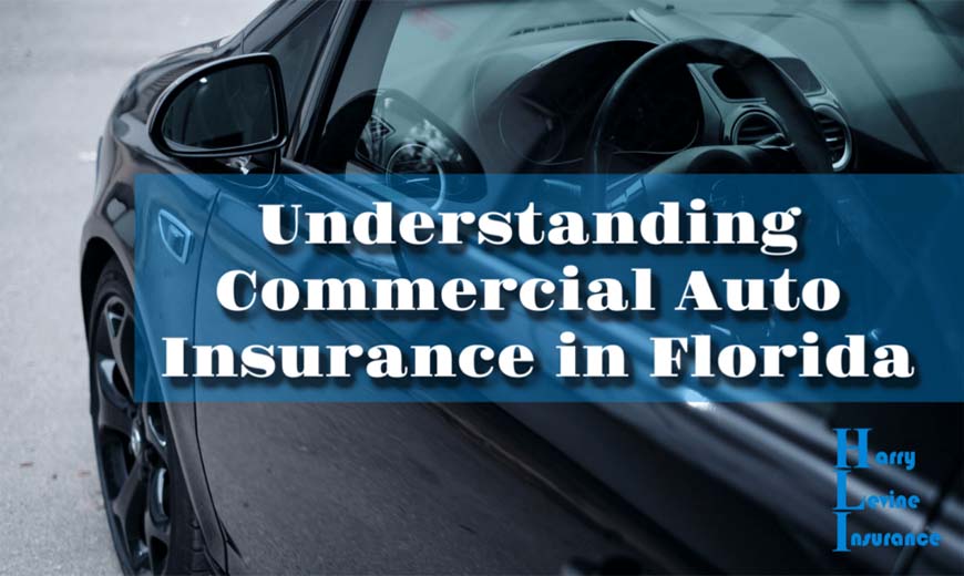 Understanding commercial auto insurance in Florida