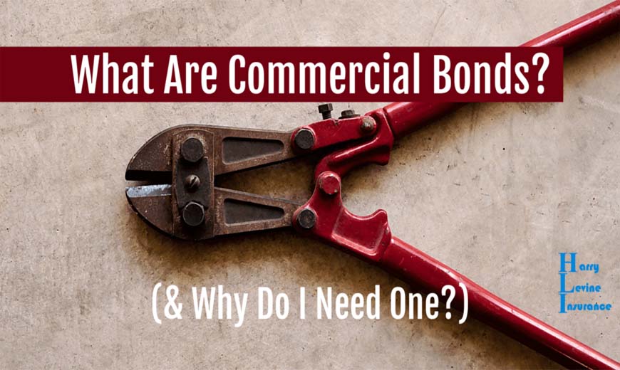 What are Commercial Bonds (& Why Do I Need One)?