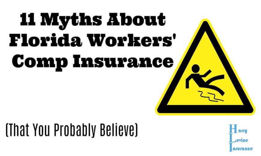 11 myths about Florida workers' comp insurance that you probably believe
