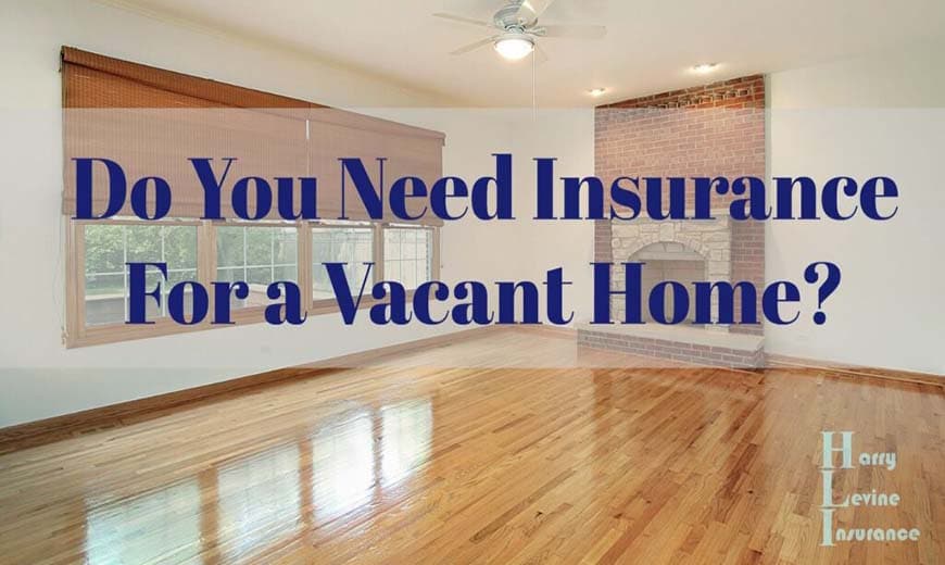 The Importance of Vacant Home Insurance