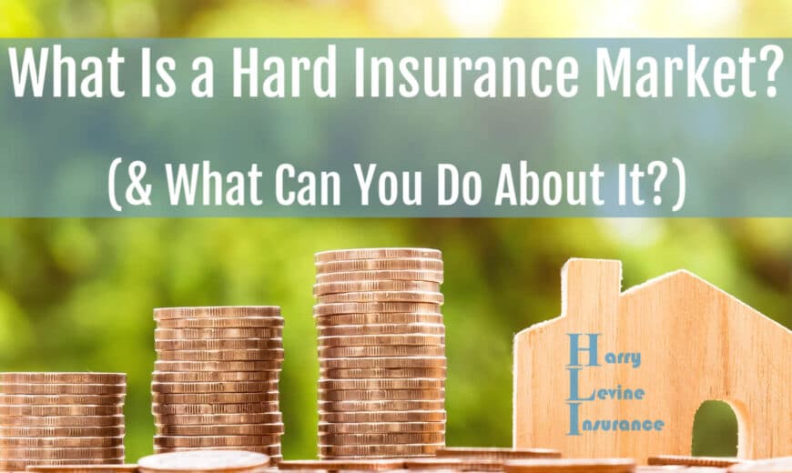 What is a Hard Insurance Market (& What Can You Do About It)?