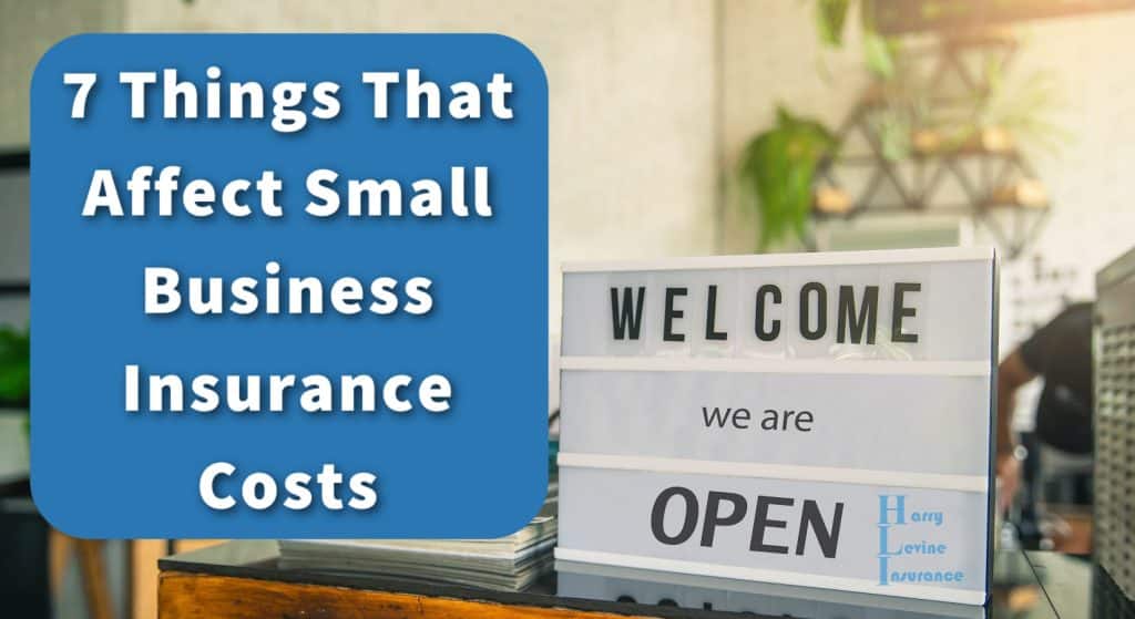 7 Things That Affect Small Business Insurance Costs