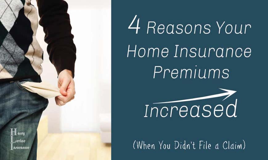 4 Reasons Your Home Insurance Premiums Increased