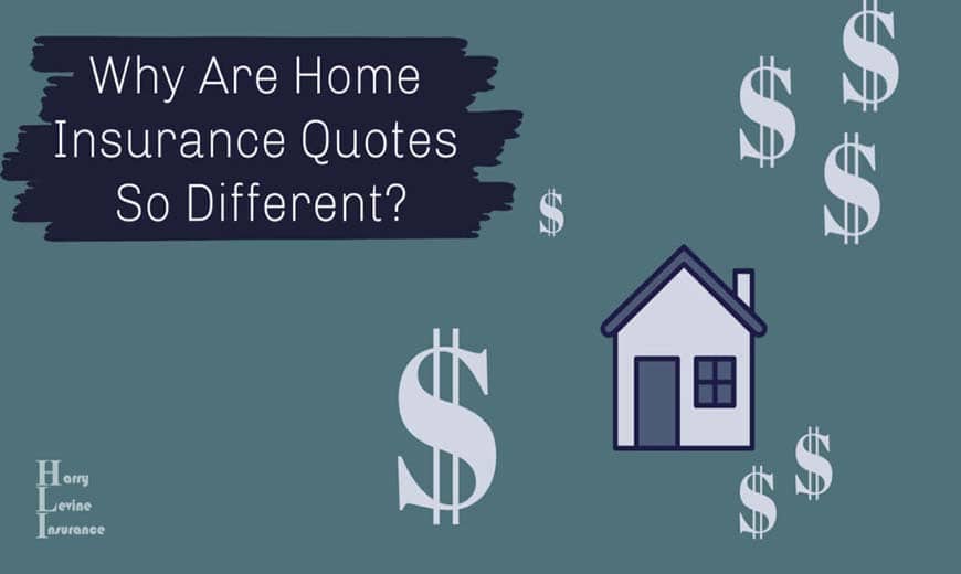 Why are home insurance quotes so different?