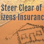 Steer clear of Citizens insurance