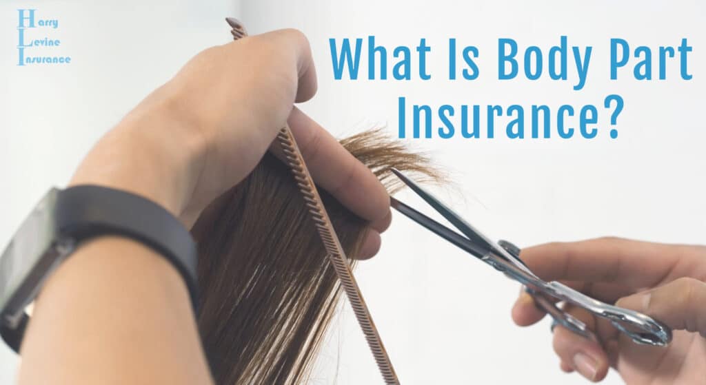 What is body part insurance?