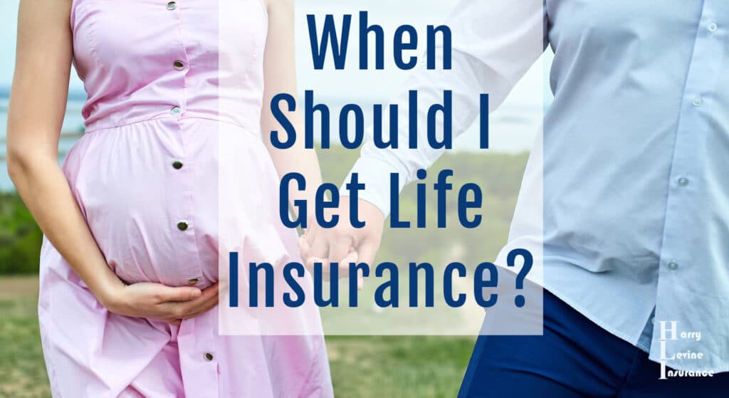 When Should I Get Life Insurance?