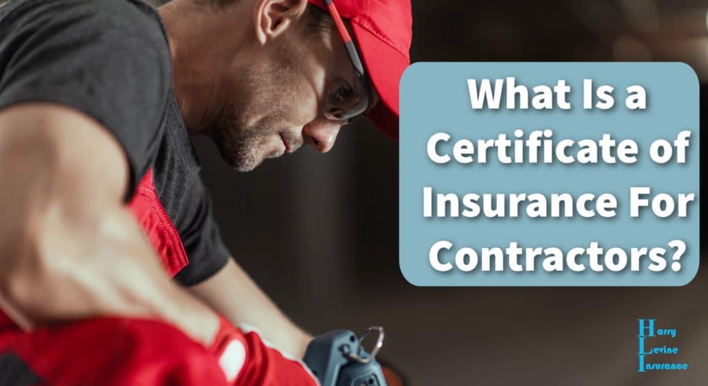 What Is a Certificate of Insurance For Contractors?