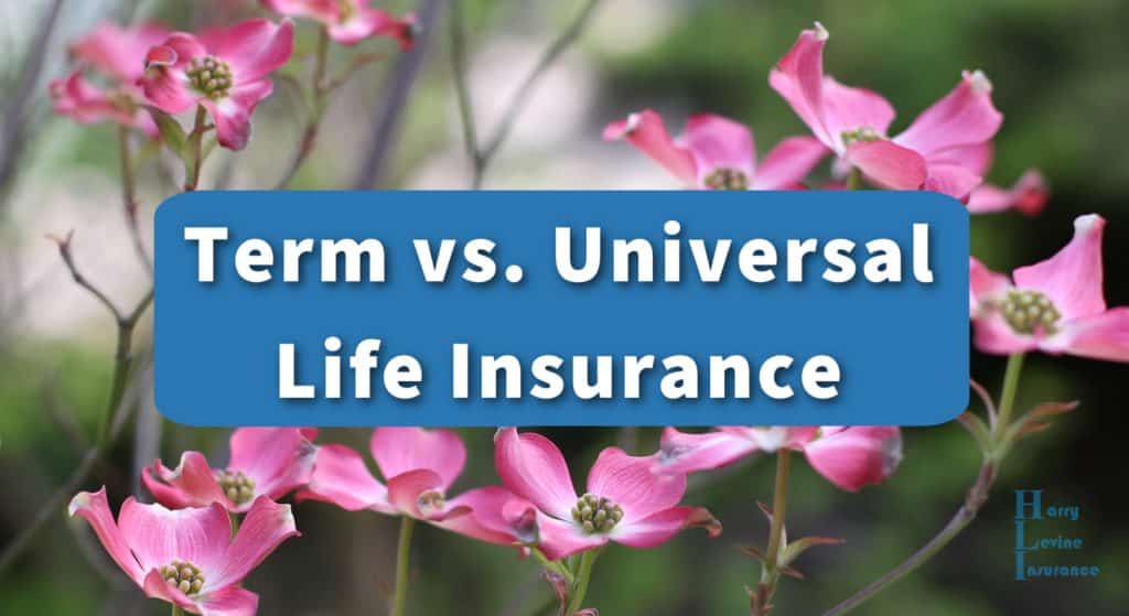 Term vs Universal Life Insurance