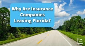 Why Are Insurance Companies Leaving Florida?