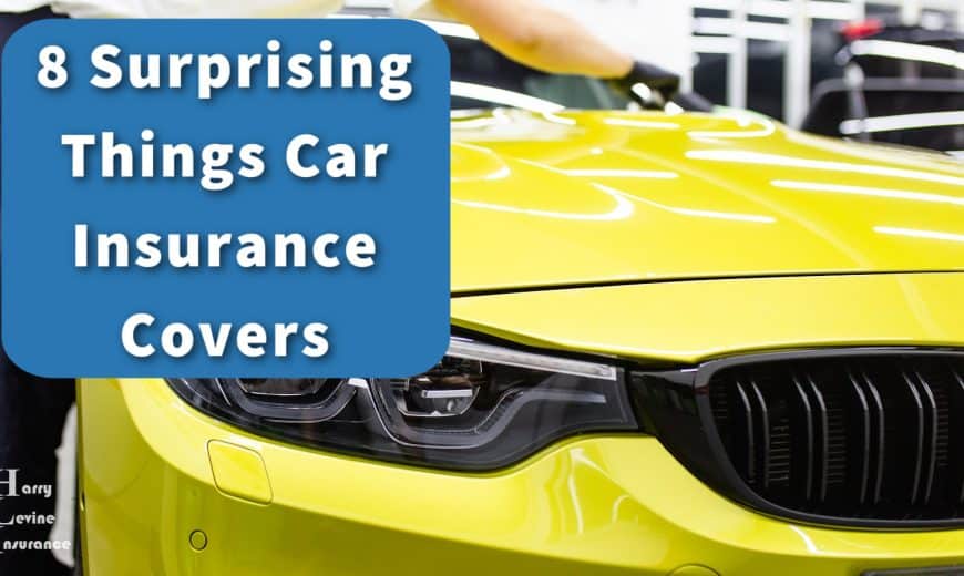 8 Surprising Things Car Insurance Covers
