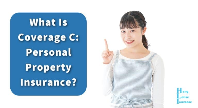 What Is Coverage C: Personal Property Insurance?